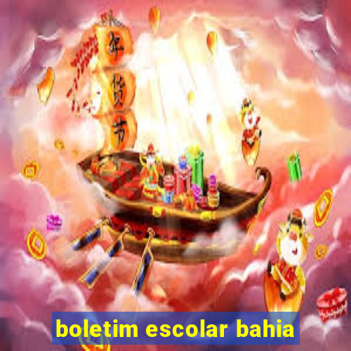 boletim escolar bahia